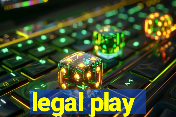 legal play